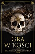 Gra w kośc... - Elżbieta Cherezińska -  books in polish 