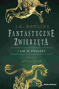 Picture of Fantastyczne zwierzęta i jak je znaleźć Leksyk