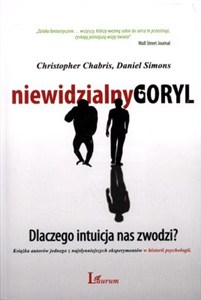 Obrazek Niewidzialny goryl Dlaczego intuicja nas zwodzi?