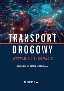 Obrazek Transport drogowy Wyzwania i innowacje
