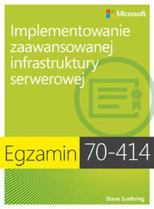 Picture of Egzamin 70-414: Implementowanie zaawansowanej infrastruktury serwerowej Windows Server 2012 R2