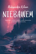 Niebawem - Aleksandra Kilam - Ksiegarnia w UK