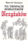 polish book : Na tropach... - Na tropach bohaterów Krzyżaków