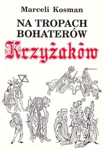Picture of Na tropach bohaterów Krzyżaków