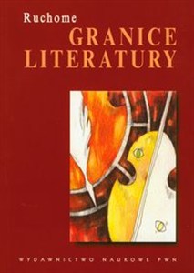 Obrazek Ruchome granice literatury W kręgu teorii kulturowej