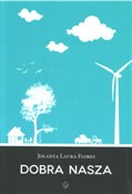 Polska książka : Dobra nasz... - Jolanta Laura Flores