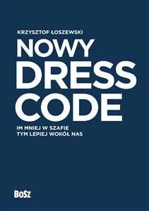 Obrazek Nowy Dress Code Im mniej w szafie tym lepiej wokół nas