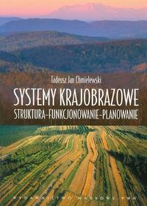 Picture of Systemy krajobrazowe Struktura-funkcjonowanie-planowanie