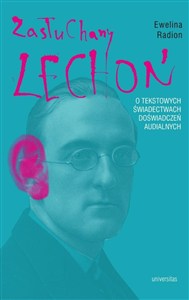 Obrazek Zasłuchany Lechoń. O tekstowych świadectwach doświadczeń audialnych