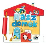Nasz domek... - Opracowanie Zbiorowe -  books from Poland