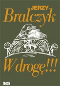 Zobacz : W drogę - Jerzy Bralczyk
