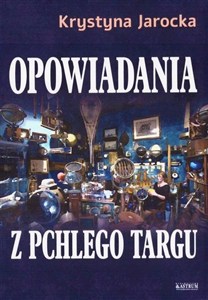 Obrazek Opowiadania z pchlego targu.