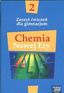 Obrazek Chemia Nowej Ery 2 Zeszyt ćwiczeń Gimnazjum