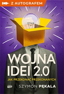 Obrazek Wojna Idei 2.0. Jak przekonać... z autografem