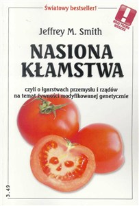 Picture of Nasiona kłamstwa czyli o łgarstwach przemysłu i rządów na temat żywności modyfikowanej genetycznie
