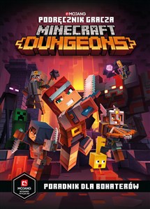 Obrazek Podręcznik gracza Minecraft Dungeons. Poradnik dla bohaterów