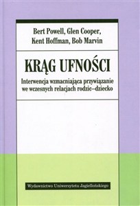 Obrazek Krąg ufności Interwencja wzmacniająca przywiązanie we wczesnych relacjach rodzic - dziecko