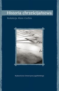 Obrazek Historia chrześcijaństwa By lepiej zrozumieć nasze czasy