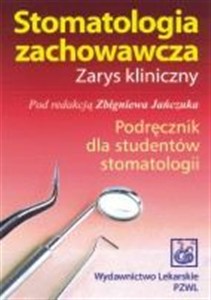Picture of Stomatologia zachowawcza. Zarys kliniczny Podręcznik dla studentów stomatologii
