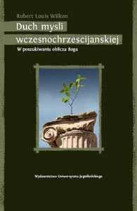 Obrazek Duch myśli wczesnochrześcijańskiej W poszukiwaniu oblicza Boga