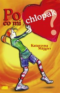 Picture of Po co mi chłopak ?