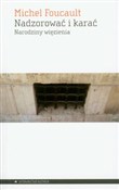 Nadzorować... - Michel Foucault -  foreign books in polish 