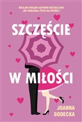 Polska książka : Szczęście ... - Joanna Godecka