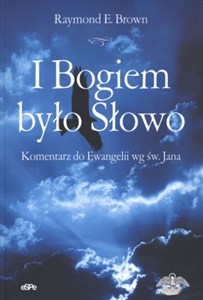 Picture of I Bogiem było Słowo Komentarz do Ewangelii wg św. Jana
