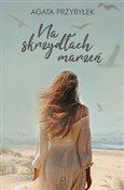 Książka : Na skrzydł... - Agata Przybyłek