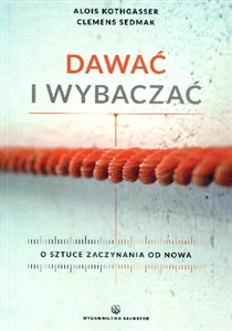 Obrazek Dawać i wybaczać O sztuce zaczynania od nowa