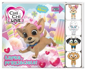 Obrazek Chi Chi Love. Zagraj ze mną! Łapka, przyjaciele!