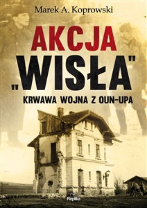 Picture of Akcja „Wisła” Krwawa wojna z OUN-UPA