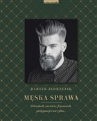 Książka : Męska spra... - Bartek Jędrzejak