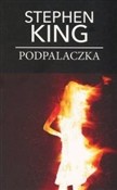 Książka : Podpalaczk... - Stephen King