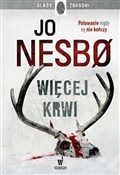 Zobacz : Więcej krw... - Jo Nesbo