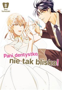 Obrazek Pani dentystko, nie tak blisko! Tom 8