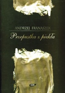 Obrazek Przepustka z piekła 44 szkice o literaturze i przygodach duszy