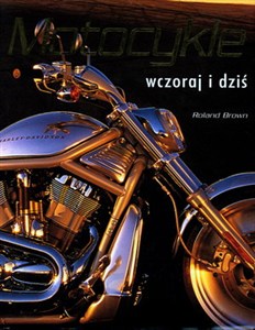 Obrazek Motocykle. Wczoraj i dziś
