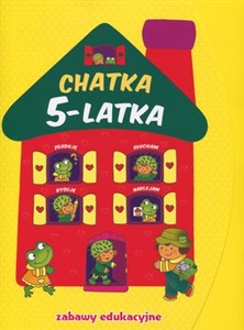 Obrazek Chatka 5-latka. Zabawy edukacyjne