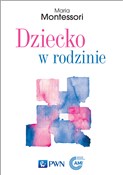 Dziecko w ... - Maria Montessori -  foreign books in polish 