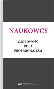 Obrazek Naukowcy. Osobowość, rola, profesjonalizm