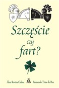 Szczęście ... - Alex Rovira Celma, Fernando Trias de Bes -  foreign books in polish 