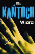 Wiara - Anna Kańtoch -  Polish Bookstore 