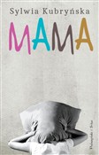 Zobacz : Mama - Sylwia Kubryńska