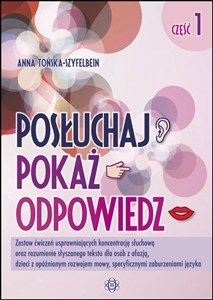 Obrazek Posłuchaj pokaż odpowiedz Część 1 Zestaw ćwiczeń usprawniających koncentrację słuchową oraz rozumienie słyszanego tekstu dla osób z afazją, dzieci z opóźnionym rozwojem mowy, specyficznymi zaburzeniami języka