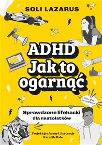 Obrazek ADHD. Jak to ogarnąć. Sprawdzone lifehacki dla nastolatków