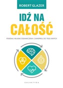 Idź na cał... - Robert Glazer -  foreign books in polish 