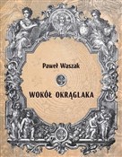 Wokół Okrą... - Paweł Waszak -  books in polish 