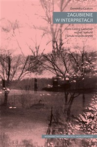 Obrazek Zagubienie w interpretacji Hans-Georg Gadamer wobec kultury i sztuki współczesnej
