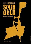 Solid Gold... - Bromski Jacek - Ksiegarnia w UK
